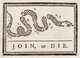 http://en.wikipedia.org/wiki/Join,_or_Die